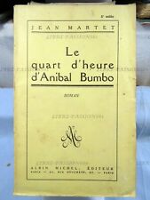 LE QUART D'HEURE D'ANIBAL BUMBO, JEAN MARTET, ÉDITIONS ALBIN-MICHEL, 1938