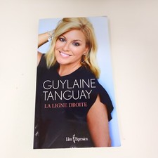 2018 La Ligne Droite Guylaine Tanguay Biographie Chanteuse Québec Français Livre