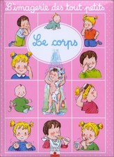 Les Corps (L'Imagerie Des Tout-Petits) (French Edition) By Emili