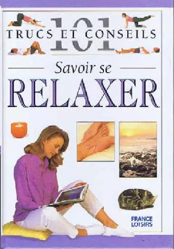 Savoir relaxer lacroix - se, relaxer,