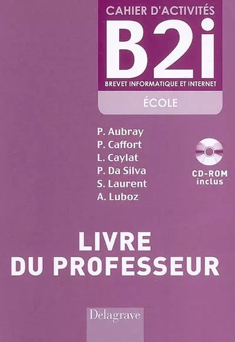 Cahier activités b2i - d'activités,