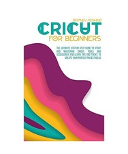 Cricut for Beginners: The