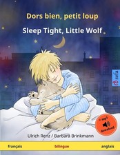 Dors bien, petit loup – Sleep Tight, Little Wolf. Livre bilingue pour enfants...