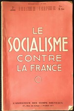 LE SOCIALISME CONTRE LA FRANCE - L'animateur des temps nouveaux 7e année recueil