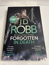 Forgotten In Death Eve Dallas Thriller In Death Series by J. D. Robb VGC