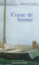 Corne de brume, Michel Caffier