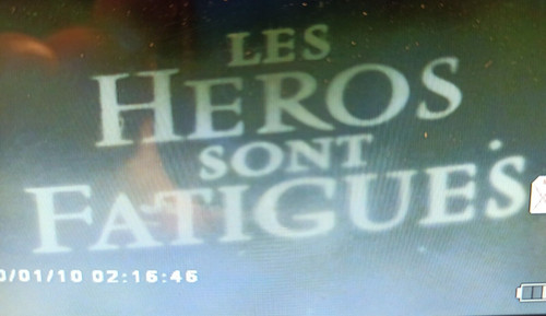 Les héros sont - les, fatiguées