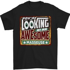 Youre Looking At un Impressionnant Masseuse T-Shirt 100% Coton
