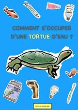 COMMENT S'OCCUPER D'UNE TORTUE