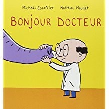 Bonjour Docteur Album – 4 février 2012 - Mickaêl Escoffier et Matthieu Maudet