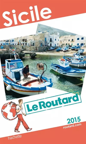 Guide routard sicile 2015 - du,