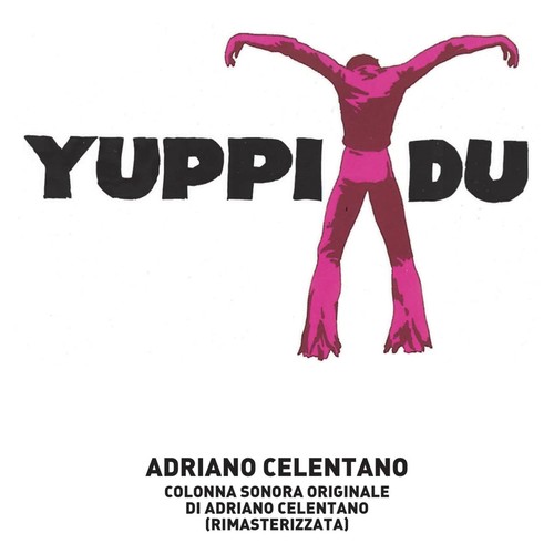 Adriano celentano yuppi - adriano,