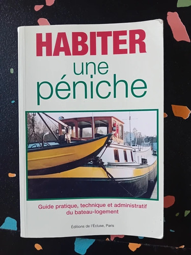 Habiter une péniche guide - habiter,
