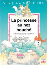 "La Princesse au Nez Bouché" [DES 7 ANS] - Editions Fleurus (1995)
