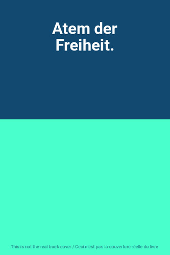 Atem der freiheit - atem, freiheit.