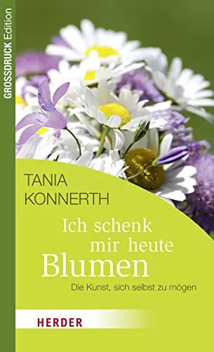 Ich schenk mir heute blumen - mir,