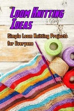 Lavonne Davis Loom Knitting Ideas (Poche)