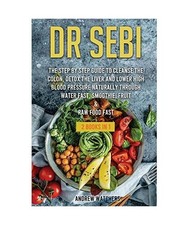 Dr. Sebi: 2 BOOKS IN 1: The