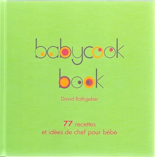 Baby cook book 77 - baby, recettes
