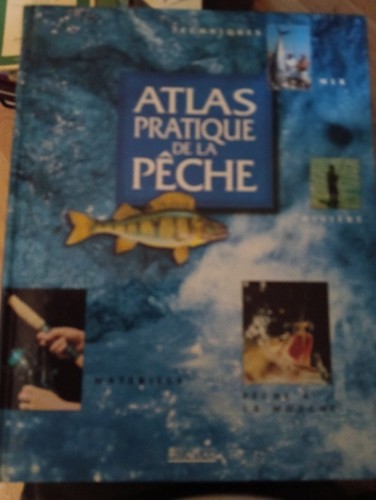 Atlas pratique pêche - pratique,