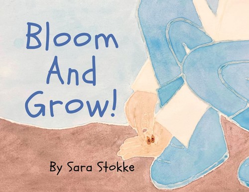 Sara stokke bloom and grow - bloom,