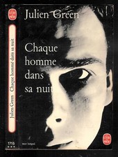 Julien Green : Chaque Homme dans sa nuit - N° 1715 " Le livre de Poche "