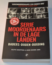 Serie Moordenaars in de lage Landen - Ralph Schippers - livre en néerlandais