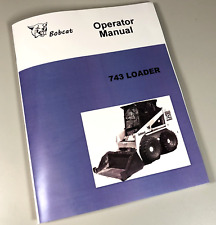Bobcat 743 Loader Skid Steer Owners Operators Manual Book Maintenance Parts