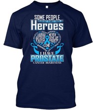I Have Prostate Cancer Awareness T-Shirt Made in the USA Size S to 5XL