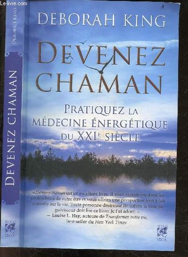 Devenez chaman pratiquez la - devenez,