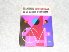 Manuel Scolaire 1973 - GRAMMAIRE FONCTIONNELLE DE LA LANGUE FRANCAISE -  CM1
