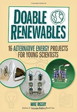 Doable Renewables : 16 Alternative Energy Projects for Young Scie