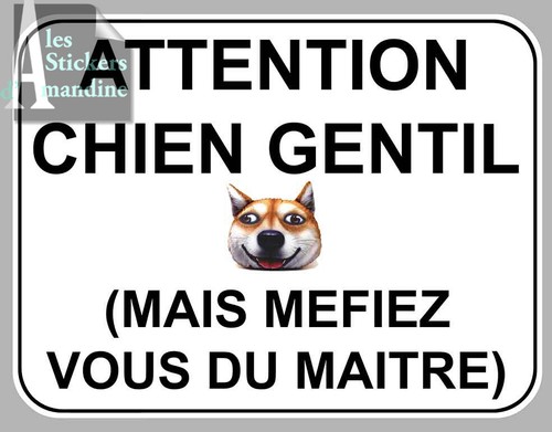 Attention chien gentil mechant - chien,