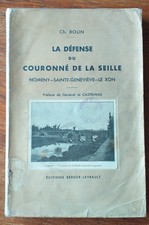 LA DEFENSE DU COURONNE DE LA SEILLE PAR CH. ROLIN GUERRE 1914-18 WW1