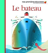 Mes Premieres Decouvertes: Le bateau by COLLECTIFS JEUN Hardback Book The Fast
