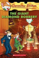The Giant Diamond Robbery (Geronimo Stilton #44) by Stilton, Geronimo
