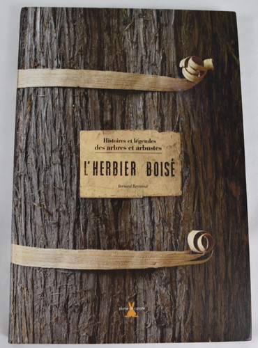 Herbier boise histoires et - boise,