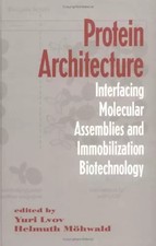 Protein Architecture: Interfacing Molecular Assemblies and Immobilization Biotec
