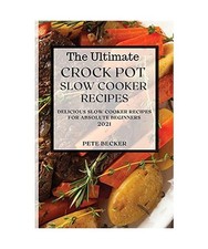 THE ULTIMATE CROCK POT SLOW