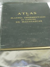 LIVRE ATLAS PLANTE ORNEMENTALE CURIEUSE MADAGASCAR EXPOSITION COLONIALE 1931