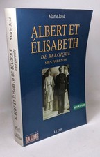 Albert et Elisabeth de Belgique mes parents | Marie José de Belgique | Bon état