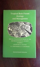 Tropical Rain Forest Ecology and Management British Ecological Society