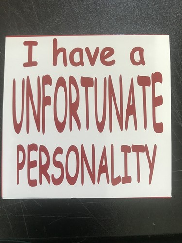 Have unfortunate - i, a