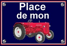 plaque  PLACE DE MON TRACTEUR IH MC CORMICK D 439  ( idée cadeau  )