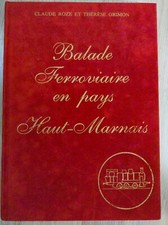 Railway ballad in the Haut Marnais country rare and sold out book ed May 1989