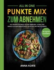 All In One: Punkte Mix zum Abnehmen: Das gesunde Kochbuch fÃ¼r den Thermomix. Sc