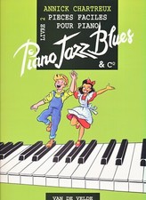 Piano Jazz Blues & Co  Livre 2 - Pièces faciles pour Piano - Annick Chartreux