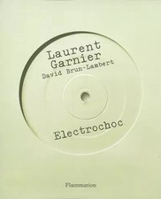 Electrochoc, Laurent Garnier