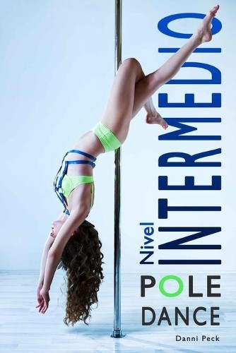 Danni peck pole dance - danni, nivel