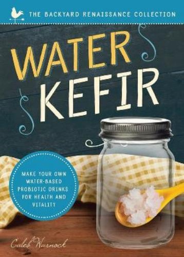Caleb warnock water kefir - caleb,